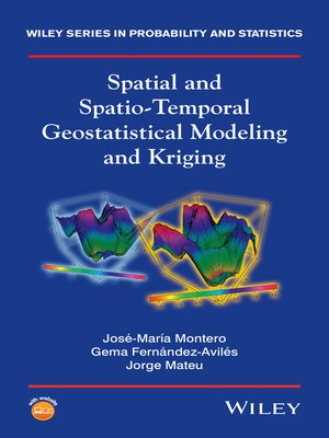 cover image of Spatial and Spatio-Temporal Geostatistical Modeling and Kriging